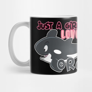 just a girl who love Orcas Mug